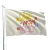Best Mom Ever Mother's Day Flag